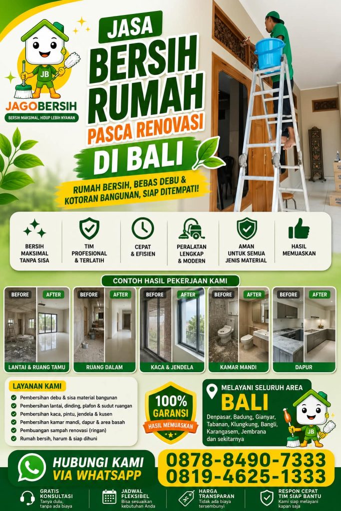 Jasa Bersih Rumah Pasca Renovasi di Badung, Denpasar Terdekat